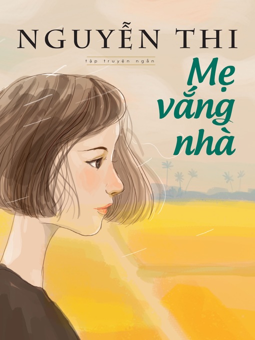 Title details for Cô Gái Áo Xanh by Nguyễn Quang Thiều - Available